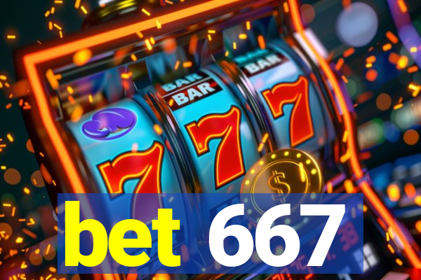 bet 667